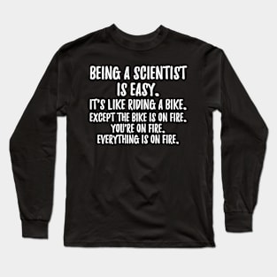 Being a Scientist Long Sleeve T-Shirt